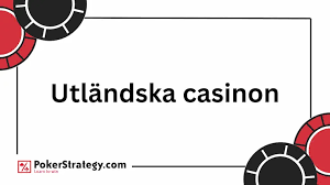 Utländska Casino Upptäck Det Bästa Online Spelandet