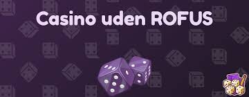 Casino Udenom Rofus En Ny Verden af Online Spil