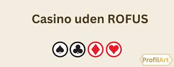 Casino Udenom Rofus En Ny Verden af Online Spil