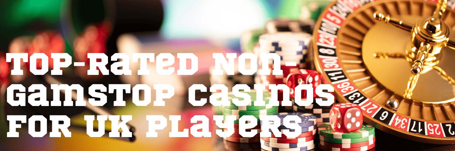 Casinos Not on Gamstop UK Your Guide to Alternative Gaming Options 1711823863